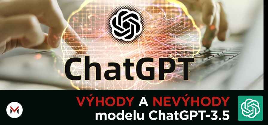 ChatGPT - Výhody a nevýhody modelu ChatGPT-3.5