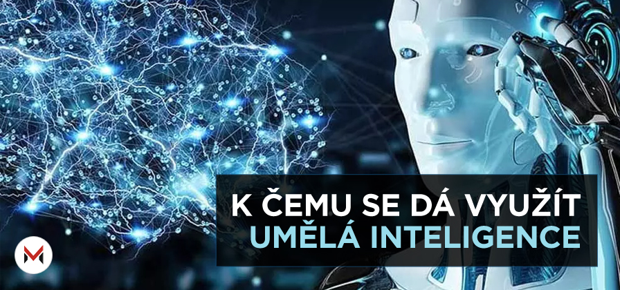 K čemu se dá využít umělá inteligence?